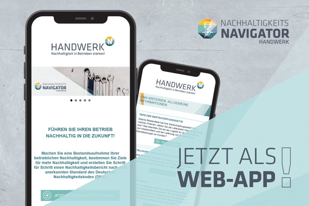 Voller Nutzungskomfort ohne Datenmüll: Der Nachhaltigkeits-Navigator Handwerk ist jetzt als moderne Web-App verfügbar. Lesen Sie hier mehr!