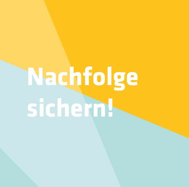 Nachfolge sichern!