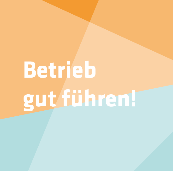 Betriebe gut fuehren!